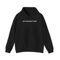 'On The Right Side' Hoodie